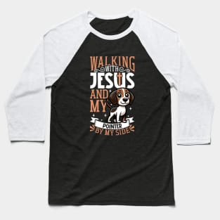 Jesus and dog - English Pointer Baseball T-Shirt